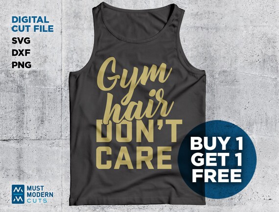 Gym Hair Don T Care Svg Dxf Png Cut File Workout Svg Etsy