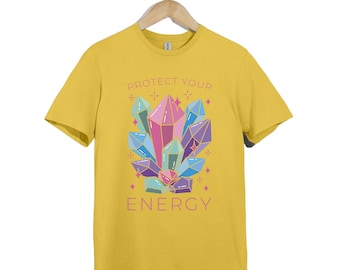 Protect Your Energy Shirt, Crystal Healing Tee, Positive Vibes Top, Spiritual Self Care T-Shirt