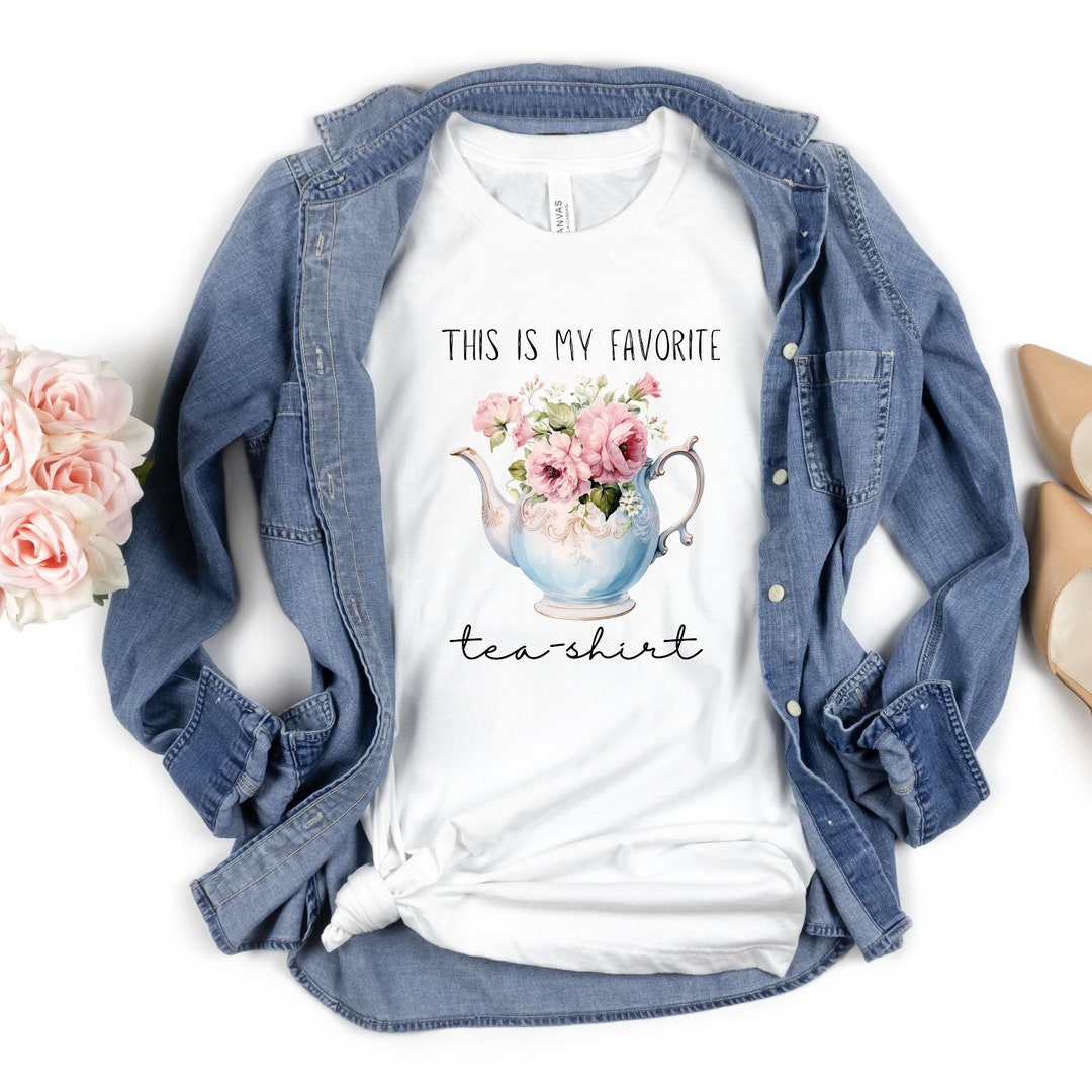 Favorite Tea Shirt, Teapot Shirt, Tea Time Shirt, Morning Time Shirt ...