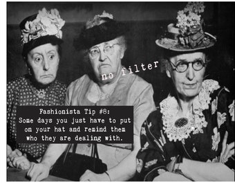 Fashionista Tip #8:  vintage photograph greeting card; sassy, humorous, funny, silly, sarcastic. #1506