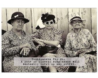 May include: Black and white photo of three women wearing hats and sunglasses. The photo has text that reads "Fashionista Tip #6: A pair of classic sunglasses will instantly level up any outfit."