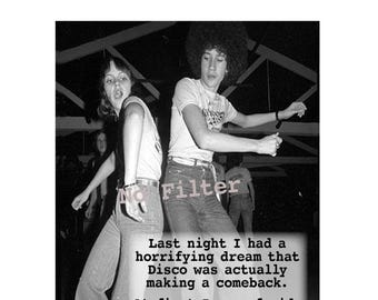 Disco:  vintage photograph greeting cards; sassy, humorous, hilarious, cute, unique, sarcastic, retro.  #1310