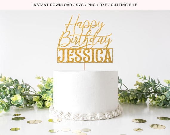 Happy Birthday Jessica Cake Images Svg Cake Topper Svg Happy Birthday Jessica Sign Happy - Etsy Happy Birthday Jessica Cake Images Svg Cake Topper Svg Happy Birthday Jessica Sign Happy - Etsy