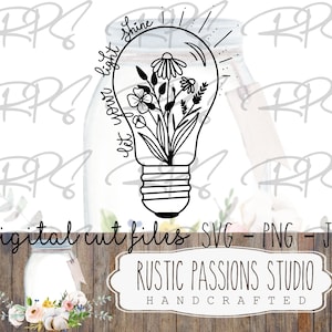 Hand drawn Let Your Light Shine Floral Lightbulb SVG decal Digital Download, cutfile, tumbler decal SVG, jpg, png hand lettered sublimation,