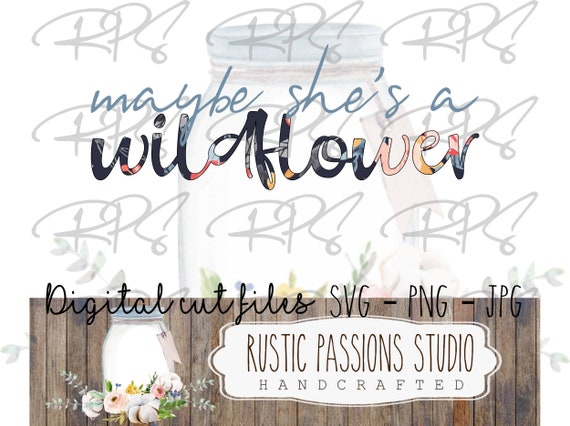 Free Free 315 Maybe She&#039;s A Wildflower Svg SVG PNG EPS DXF File