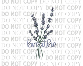Lavender Breathe hand drawn floral DIGITAL DOWNLOAD  png, flower sublimation,  waterslide, tumbler decal, lavender clip art