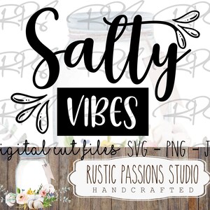 Salty Vibes DIGITAL DOWNLOAD SVG, jpg, png, clipart, silhouette, cricut, Salty Beach cut file, Funny Salty Soul Tumbler Quote, Sublimation