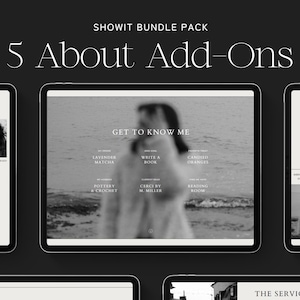 May include: A digital product bundle pack titled "SHOWIT BUNDLE PACK" with the text "5 About Add-Ons" in a minimalist design. The image shows several digital screens with text like "GET TO KNOW ME" and "THE SERVICES".
