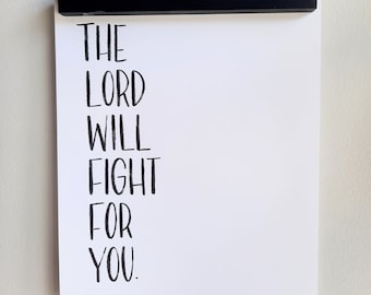 The Lord will fight for you |  8x10 print | Hand Lettered | Calligraphy | Bible Verse | Exodus 14:14