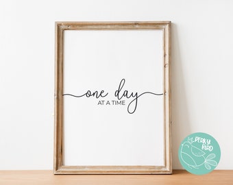 One Day at a Time - Recovery Slogan Quote, Self-Care & Growth Mindset Quotes Wall Art Printable Poster - (INSTANT DOWNLOAD)