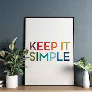 Keep It Simple  - Recovery Slogan and Growth Mindset Quote Wall Art Printable - AlAnon, ACA, CoDA, Celebrate Recovery, AA (Instant Download)