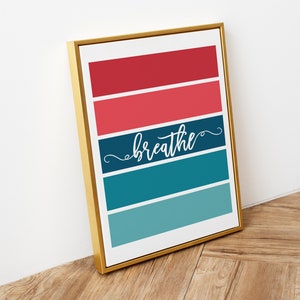 Breathe - Inspirational Quote Wall Art Printable with Pink and Teal Rainbow Striped Color Block (INSTANT DOWNLOAD)