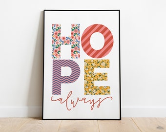 Hope Always - Simple Growth Mindset Quote, Recovery Slogan Wall Art Printable (INSTANT DOWNLOAD)