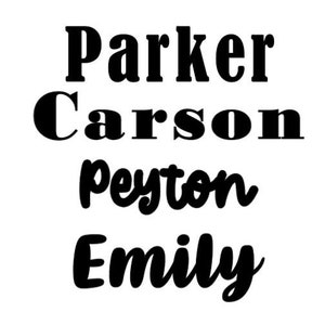 May include: Black text on a white background displays the names "Parker", "Carson", "Peyton", and "Emily". The names are in different fonts, with "Parker" and "Carson" in a bold, blocky font, and "Peyton" and "Emily" in a cursive font.