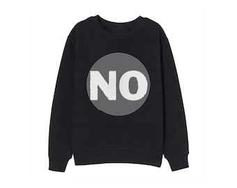 Kids BLACK Pullover for Boy or Girl - NO, Cozy sweatshirt for toddlers, Perfect gift for little boy or girl