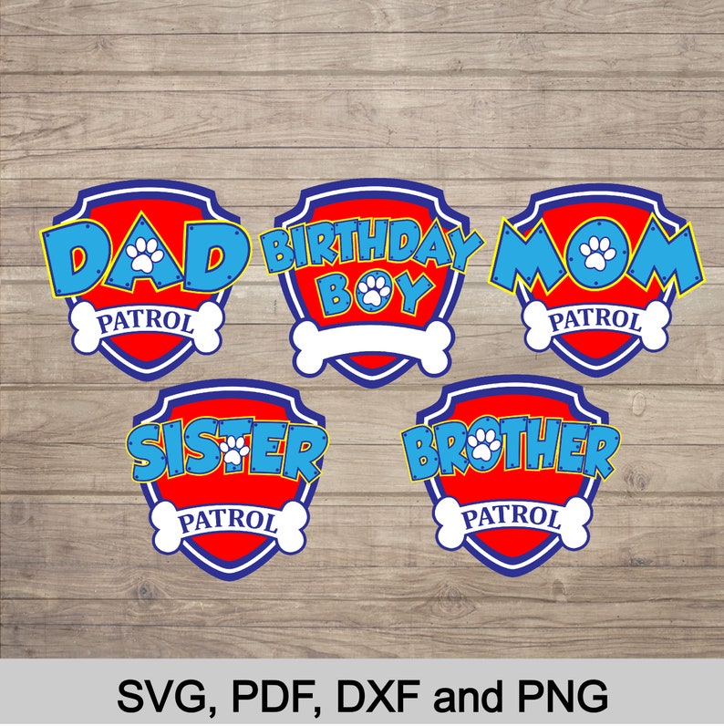 Download Birthday Boy Patrol Dad Mom Sister Brother Patrol Iron On Transfers Paw Patrol Birthday Set Of 5 Files For Cutting Machines Svg Pdf Dxf Png Party Favors Party Favors Games Beyourbussiness Com