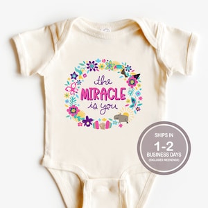 The Miracle Is You Shirt Or Bodysuit, Baby Disney Shirt, Cute Baby Disney Shirt, Encanto Shirt, Rainbow Baby, Miracle Baby, Floral Baby Tee