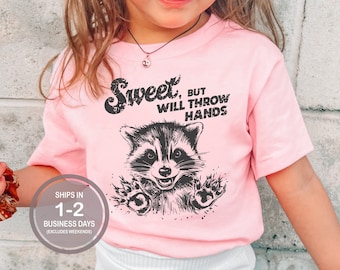 Sweet But Will Throw Hands Shirt, Cute Funny Little Girls Boys Shirt, Funny Kids Raccoon Shirt, Funny Baby Shirt, Sassy Girls Shirt, Pink