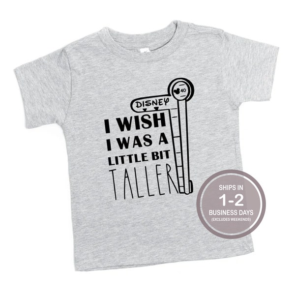 Wish I Was Taller Shirt, Funny Kids Disney Shirt, Youth Disney Shirt, Girls Disney Shirt, Boys Disney Shirt, Funny Disney Shirt, Ride Shirt