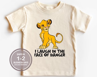 I Laugh In The Face Of Danger Simba Disney Shirt, Lion King Disney Shirt, Boys Disney Shirt, Animal Kingdom Shirt, Disney World Shirt