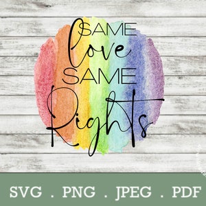 pride svg | lgbtq+ same love same rights svg print cut design file | apparel, tumbler and sign design download |