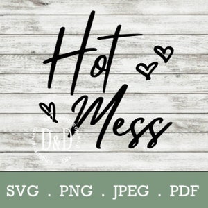 Hot Mess SVG, downloadbare bestanden voor autostickers, shirts en. tuimelaars