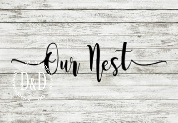 Our Nest Svg Home Svg Family Cut File Printable Pdf Etsy