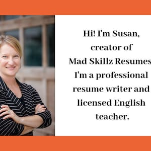 May include: A woman with short blonde hair smiles, wearing a black top and a black and white striped blazer. Text reads: "Hi! I'm Susan, creator of Mad Skillz Resumes. I'm a professional resume writer and licensed English teacher."