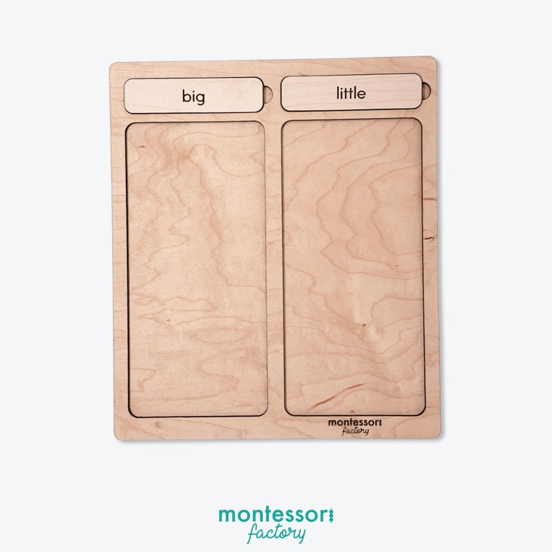 May include: A wooden sorting tray with two compartments labeled "big" and "little". The tray is made by Montessori Factory.