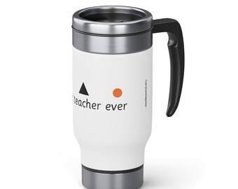 The Best Teacher Ever Stainless Steel Travel Mug with Handle