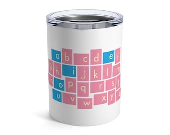 SANDPAPER LETTERS Montessori Alphabet Teachers Homeschooler Mom Cool Gift Tumbler 10oz