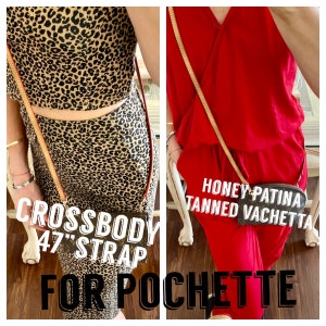 May include: A 47-inch crossbody strap for a Louis Vuitton Pochette. The strap is made of honey-patina tanned vachetta leather. The strap is shown being worn with two different outfits: a leopard print top and skirt and a red jumpsuit.