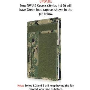 May include: A camouflage-patterned cover with green loop tape and a tan-colored loop tape. The text on the cover reads "UPDATE: Now NWU-3 Covers (Styles 4 & 5) will have Green loop tape as shown in the pic below."