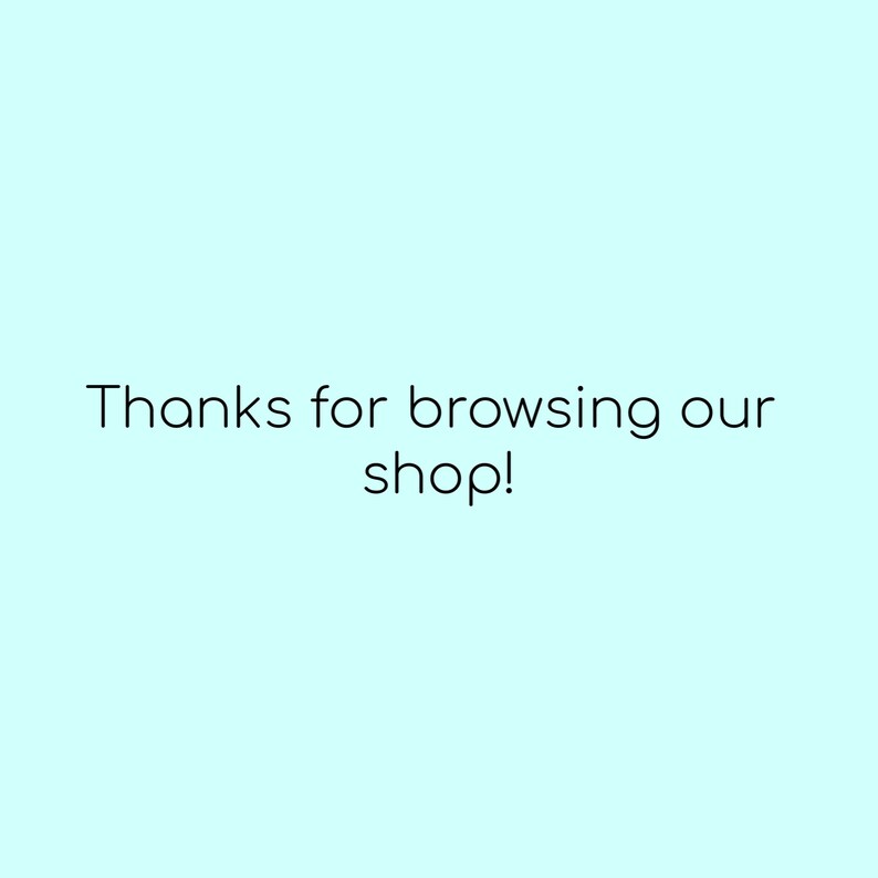 Op de afbeelding: Tekst op een lichtblauwe achtergrond die luidt "Bedankt voor het bekijken van onze winkel!"