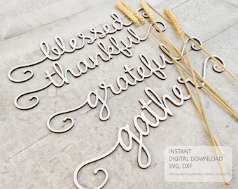Digital Cut File -  blessed, thankful, grateful, gather, family - Christmas/Thanksgiving, Glowforge, Cricut , Silhouette (SVG/DXF) cut files