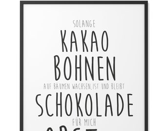 Schokolade ist Obst | Premium Spruch-Poster | Als Geschenk oder stilvolle Wand-Bilder für Dein Zuhause | Format wählbar