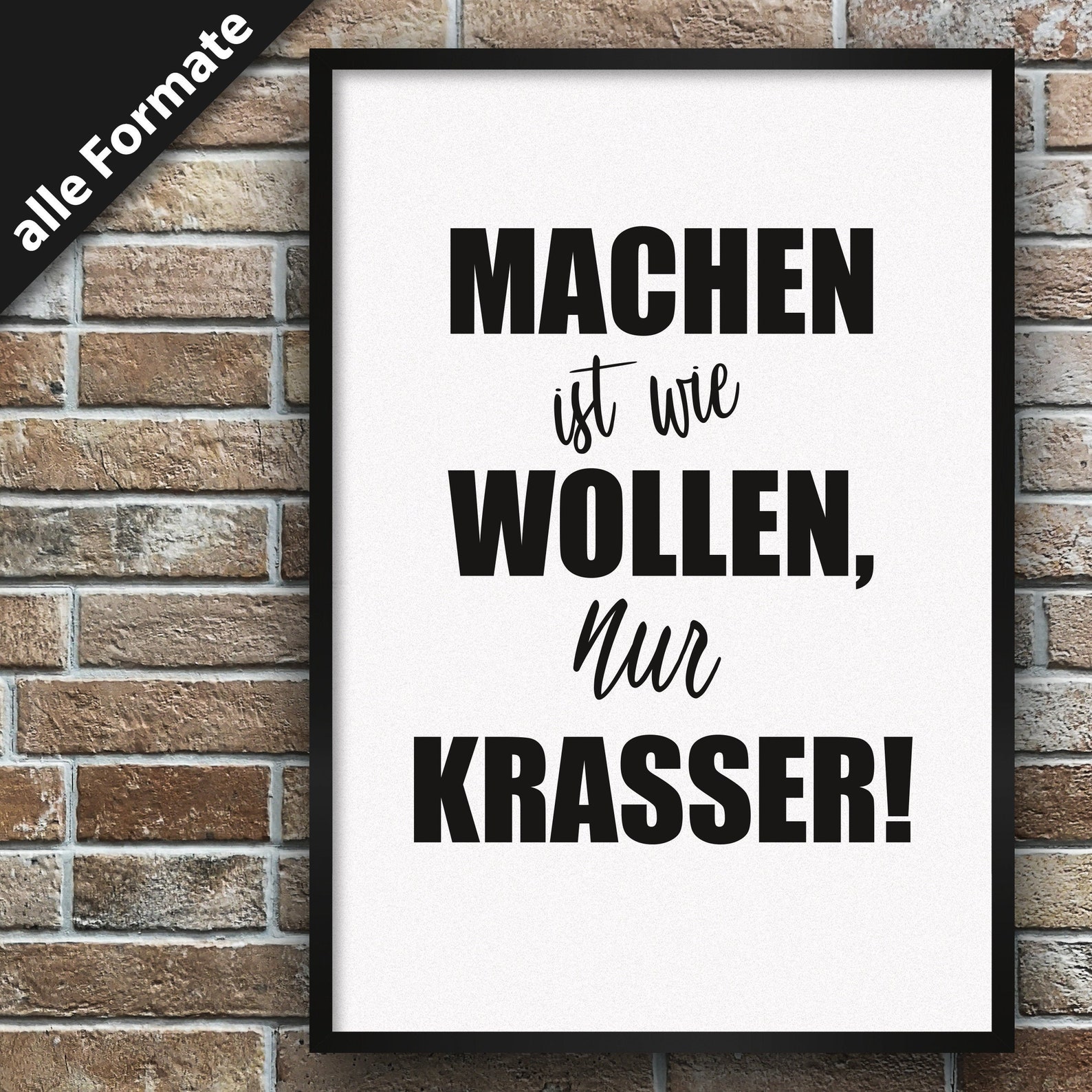 Machen ist wie Wollen nur krasser Premium SpruchPoster Etsy Machen ist wie Wollen nur krasser Premium SpruchPoster Etsy