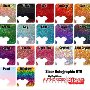 May include: A chart of Siser Holographic Heat Transfer Vinyl (HTV) colors. The colors include Silver, Black, Red, Orange, Gold, Green, Sky, Aqua, Royal, Navy, Purple, Fuchsia, Light Pink, Crystal, Gold Crystal, Pearl, and Rainbow.