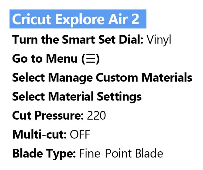 Może przedstawiać: Instrukcje konfiguracji Cricut Explore Air 2 do cięcia winylu. Instrukcje obejmują przekręcenie pokrętła Smart Set na Vinyl, przejście do menu, wybranie Zarządzaj niestandardowymi materiałami, wybranie Ustawień materiału, ustawienie ciśnienia cięcia na 220, wyłączenie cięcia wielokrotnego i wybranie ostrza Fine-Point.