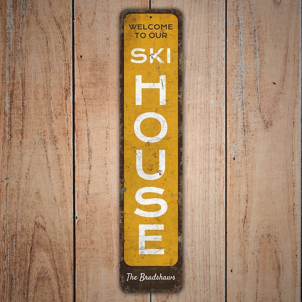 Ski House Sign - Custom Ski House Sign - Ski House Decor - Vintage Style Sign - Custom Ski House - Premium Quality Rustic Metal Sign