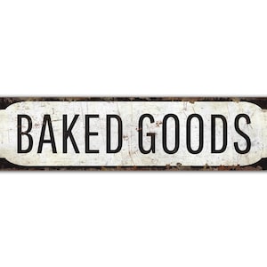 Letrero de productos horneados - Letrero de panadería - Decoración de cocina - Letrero de panadería para el hogar - Regalos para panaderos - Letrero de estilo vintage - Letrero de metal rústico de primera calidad