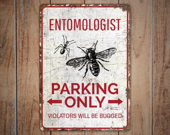 Entomologist Parking - Entomologist Parking Sign - Entomologist Parking Only - Vintage Style Sign - Premium Quality Rustic Metal Sign