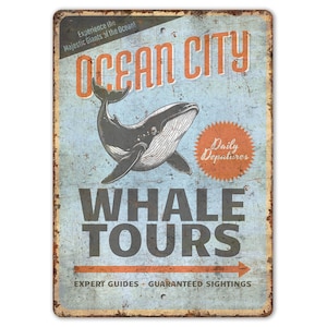 Ocean City Whale Tours Sign - Whale Watching Sign - Whale Tours - Whale Lover Gift - Vintage Style Sign - Premium Quality Rustic Metal Sign