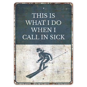 Skiing Lover Gift - Ski Sign - Ski Decor - Skiing Sign - Ski Lover Gift - Vintage Style Sign - Premium Quality Rustic Metal Sign