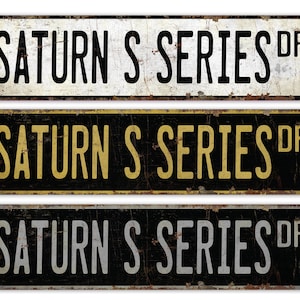 Saturn S Series - Saturn S Series Decor - Saturn S Series Sign - Vintage Car Decor - Premium Quality Rustic Metal Sign