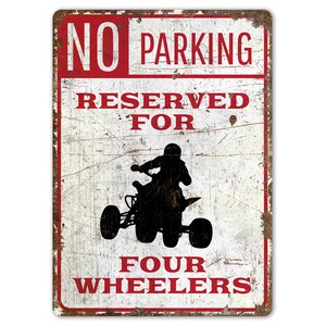 Four Wheelers Sign - Parking Sign - Four Wheelers Parking - Custom Parking Sign - Vintage Style Sign - Premium Quality Rustic Metal Sign