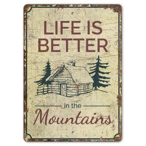 Life is Better In Mountain - Camping Sign - Camping Lover Gift - Camp Decor - Vintage Style Sign - Premium Quality Rustic Metal Sign