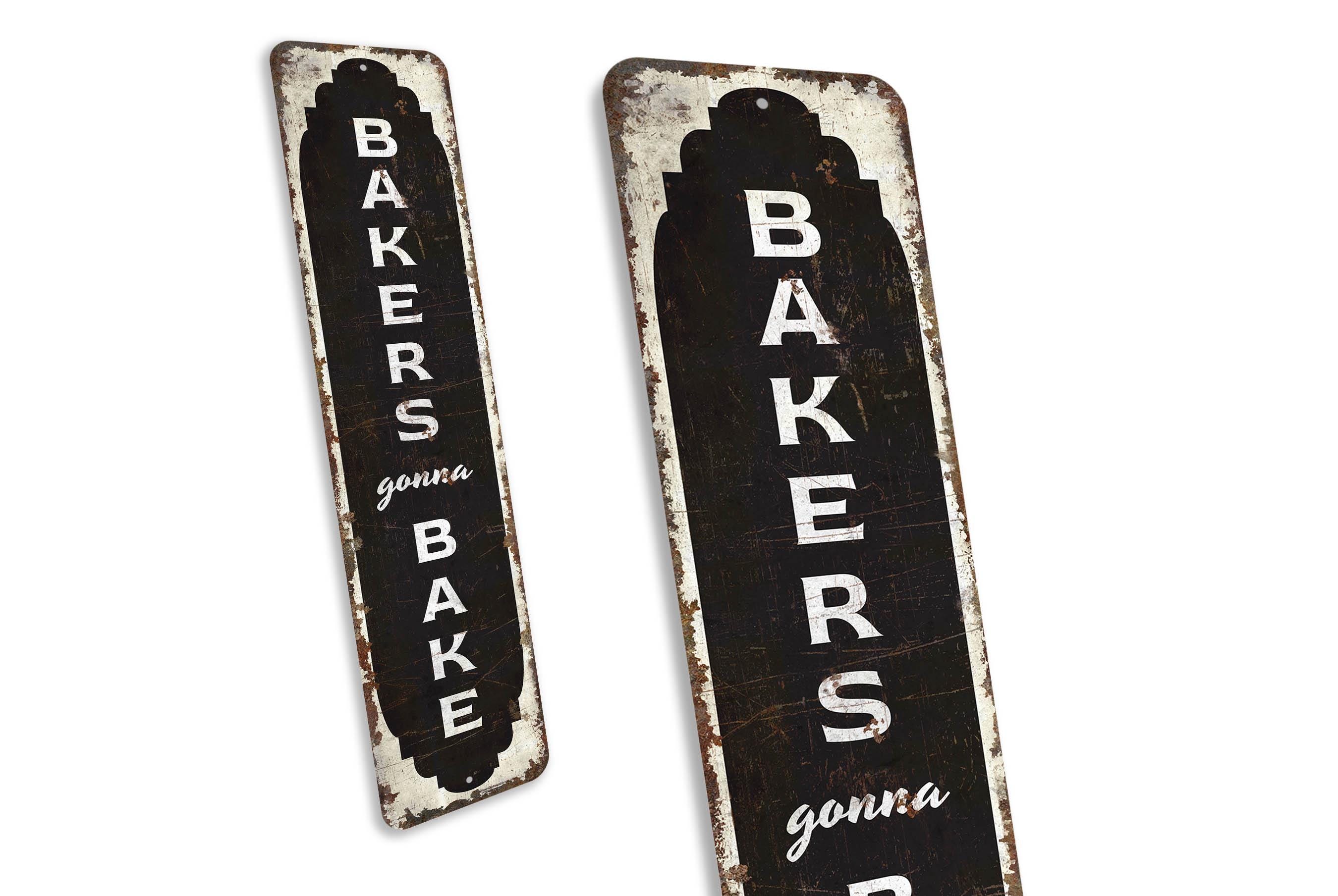 Bakers Gonna Bake - Bakery Decor - Bakery Sign - Bakery Wall Decor ...