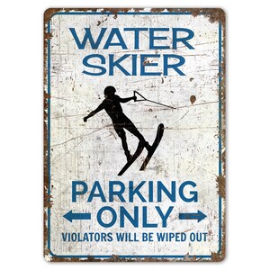 Water Skier Sign - Parking Sign - Water Skier Parking - Custom Parking Sign - Vintage Style Sign - Premium Quality Rustic Metal Sign