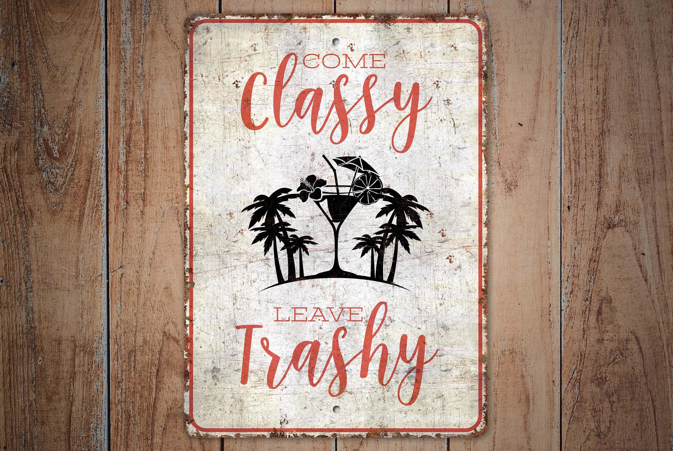 Come Classy Sign - Beach Sign - Beach House Sign - Beach House Decor ...